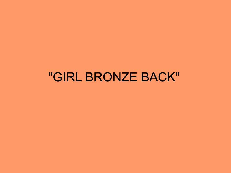 x_girl_bronze_back
